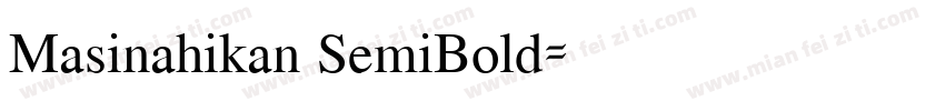Masinahikan SemiBold字体转换